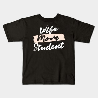 Cute Wife Mom Student Gift Idea Kids T-Shirt
